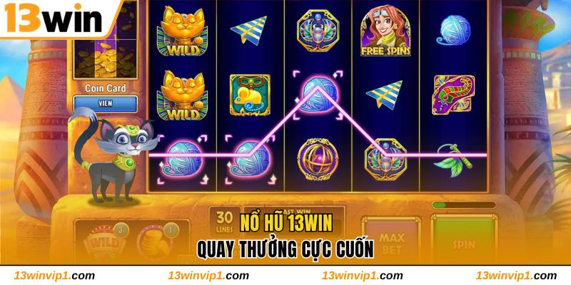 Nổ hũ 13WIN quay thưởng cực cuốn